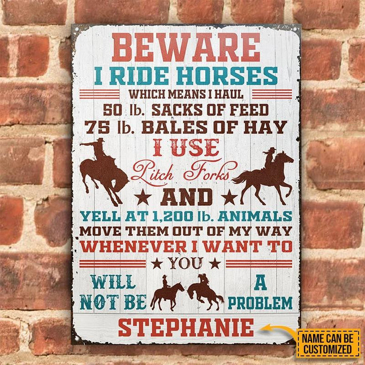 Beware I Ride Horses Farm White Rectangle Metal Sign Custom Name Nice Style