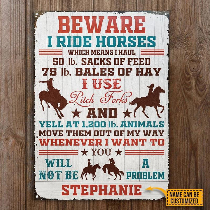 Beware I Ride Horses Farm White Rectangle Metal Sign Custom Name Nice Style
