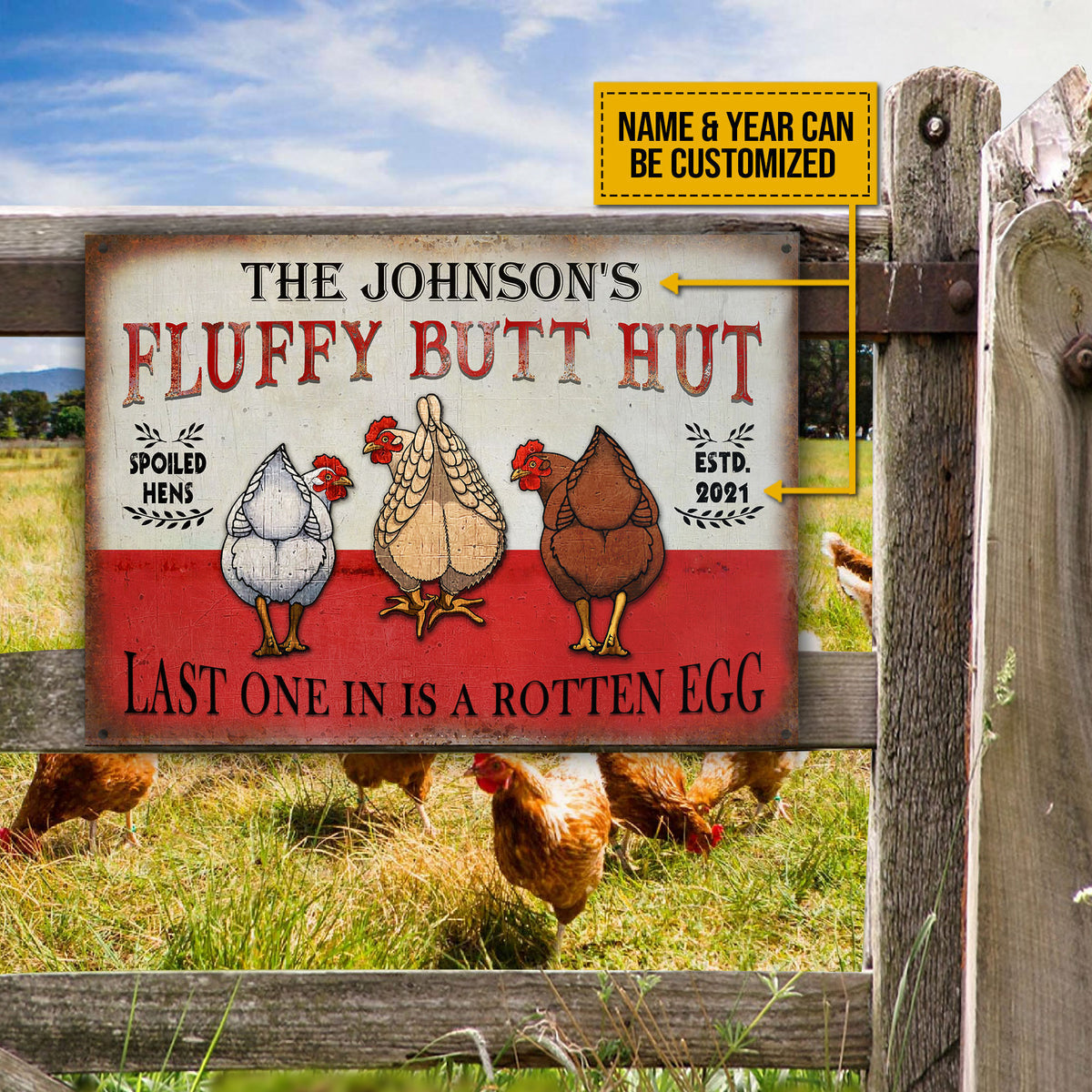 Customized Name Chicken Fluffy Butt Hut Spoiled Last One In Is A Rotten Egg All Printed 3D Metal Sign