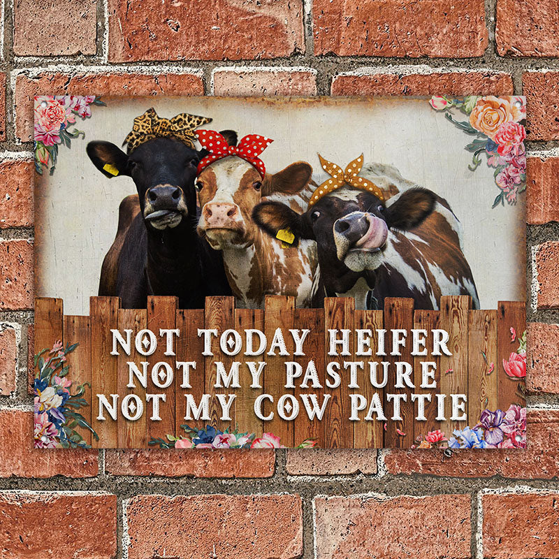Cattle Farm Not Today Heifer Not My Pasture Not My Cow Pattie All Printed 3D Metal Sign