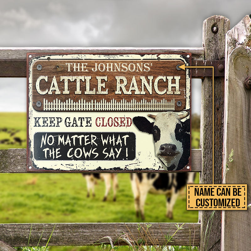 Customized Name Cattle Ranch Keep Gate Closed No Matter What The Cows Say All Printed 3D Metal Sign