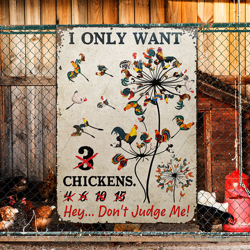 Funny Chicken Sign I Only Want All Printed 3D Metal Sign