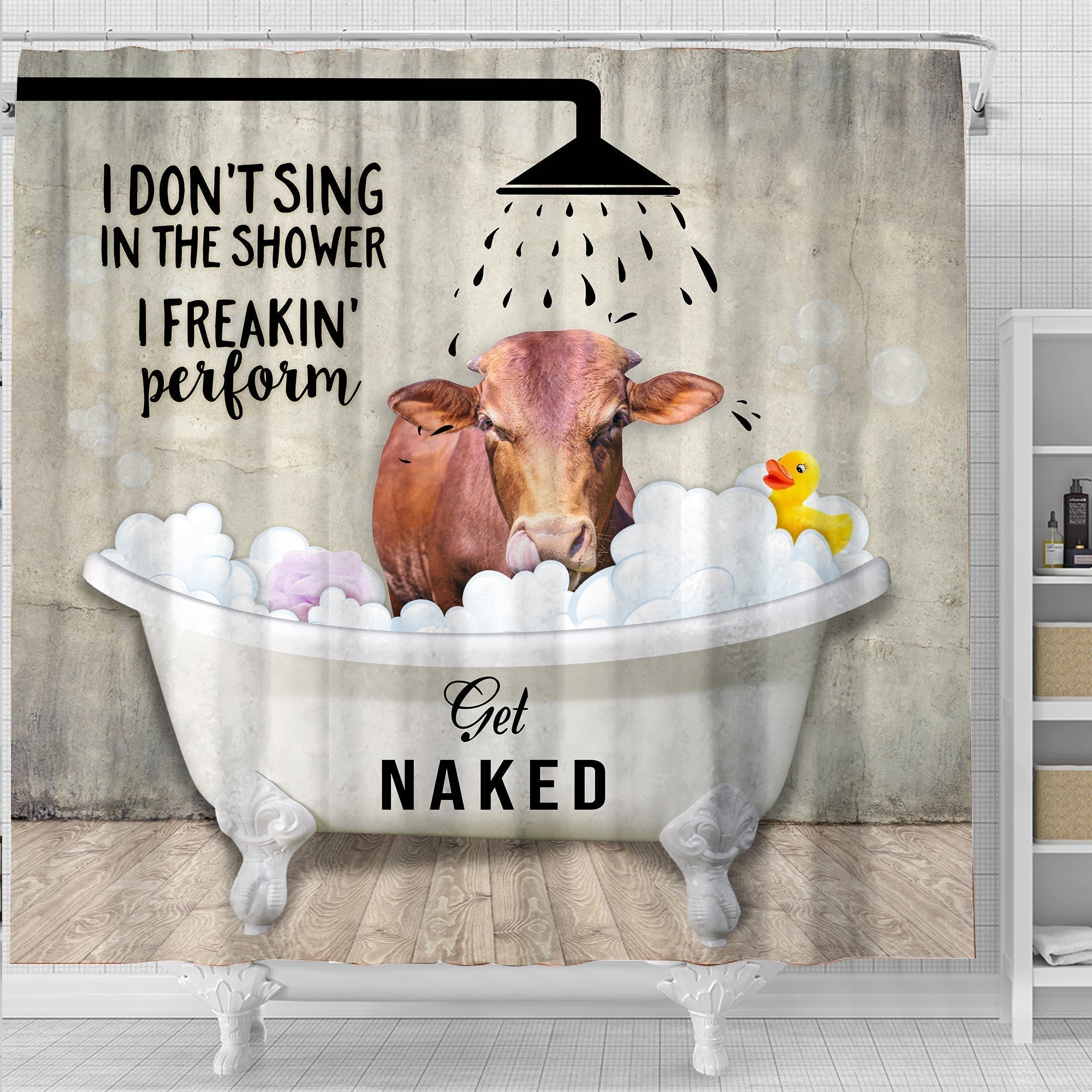 Beefmaster I Don't Sing In The Shower 3D Shower Curtain