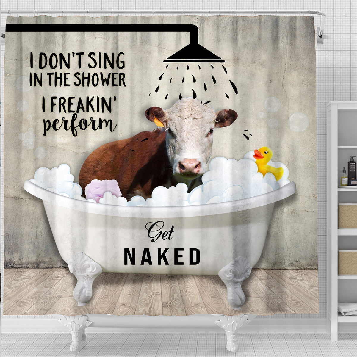 Hereford I Don't Sing In The Shower 3D Shower Curtain