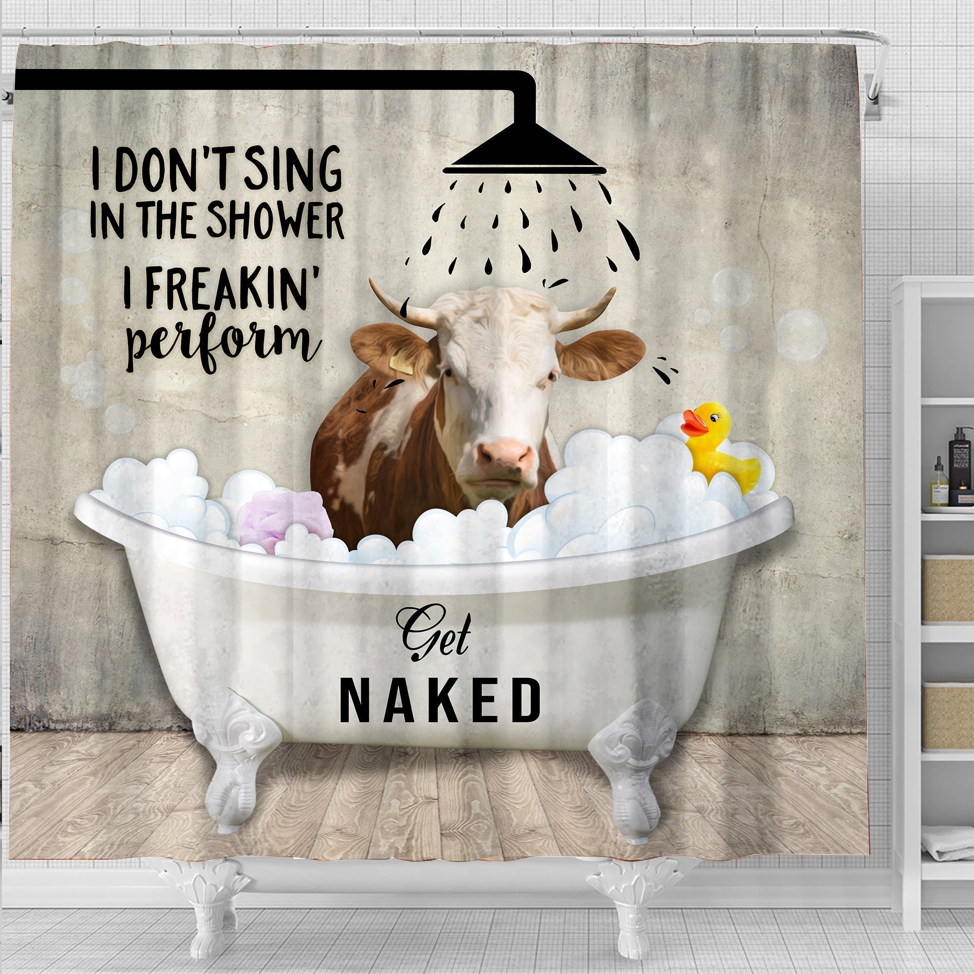 Simmental I Don't Sing In The Shower 3D Shower Curtain