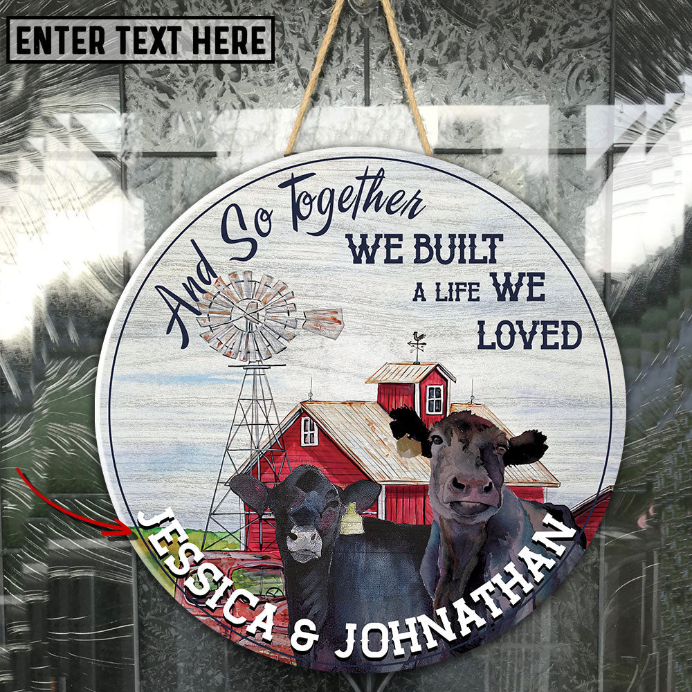 Black Angus Together We Built A Life We Loved Wooden Sign