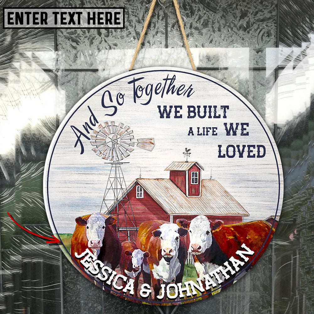 Hereford Together We Built A Life We Loved Wooden Sign