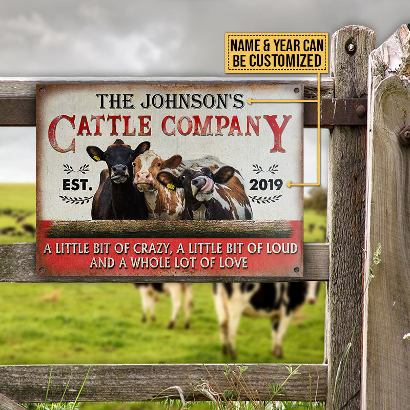 Customized Name Cattle Company A Little Bit Of Crazy, A Little Bit Of Loud And A Whole Lot Of Love All Printed 3D Metal Sign
