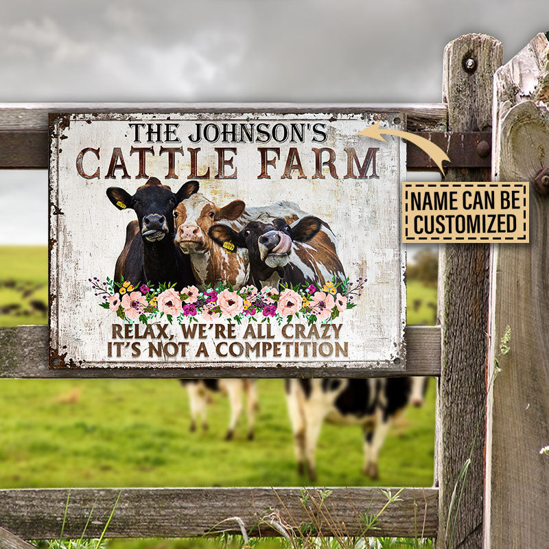 Customized Name Cattle Farm Relax, We're All Crazy It's Not A Competition All Printed 3D Metal Sign