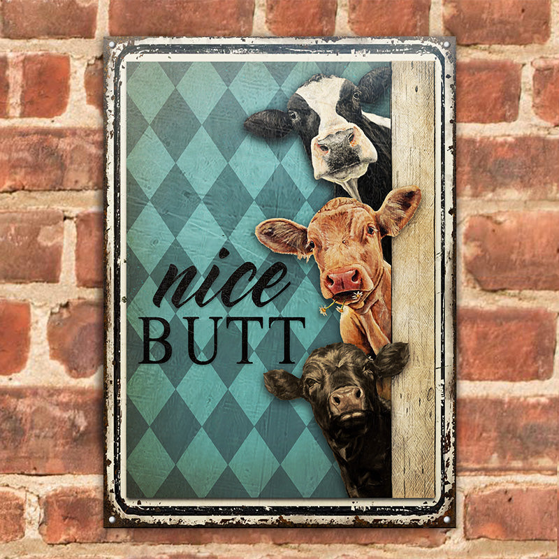 Cattle Farm Nice Butt All Printed 3D Metal Sign