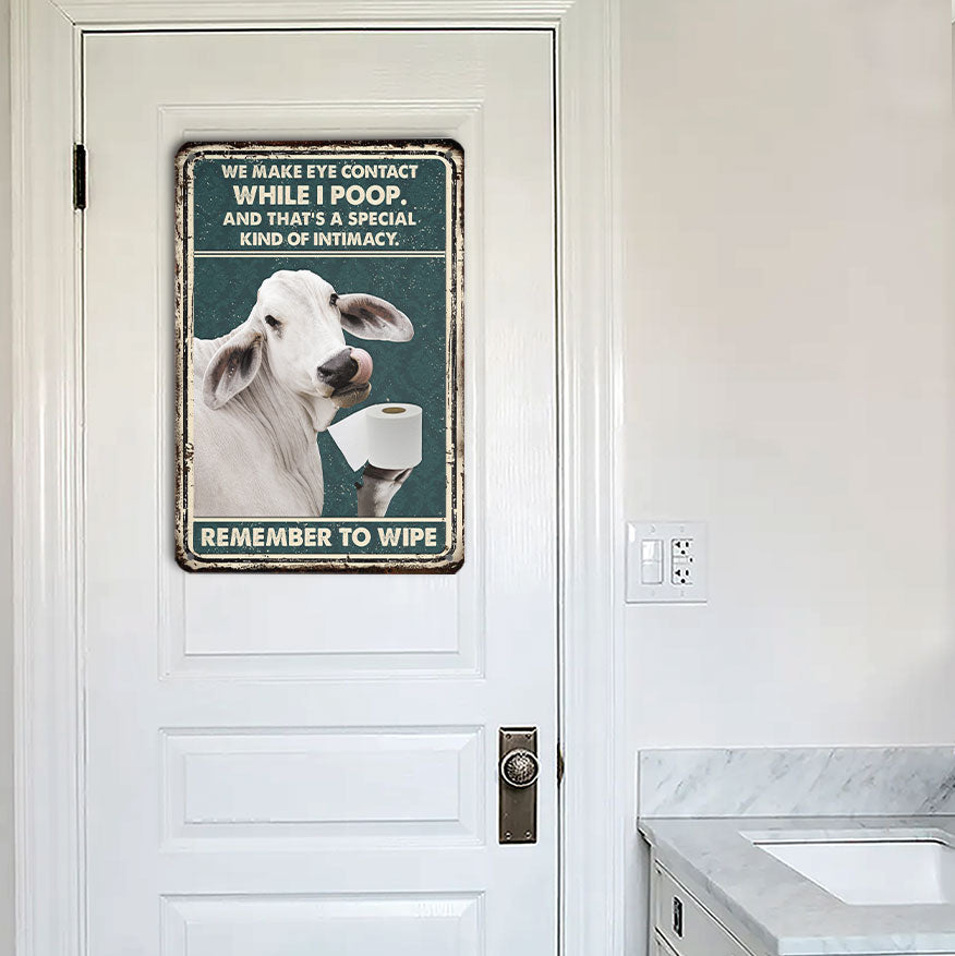Brahman Remember To Wipe All Printed 3D Metal Sign